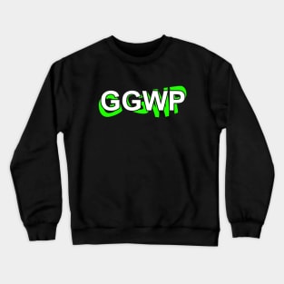 Gamer T Shirt - GGWP Crewneck Sweatshirt